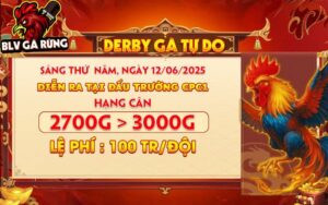 [Thông Báo] Giải Derby Gà Nòi Tại CPC1 Ngày 12/6/2025